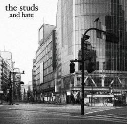The Studs : And Hate